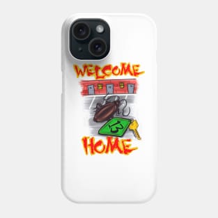 Welcome home roach motel Phone Case