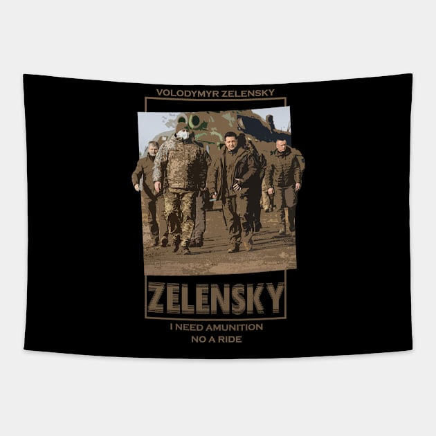 zelensky - I Need Ammunition not a ride Tapestry by olivia parizeau