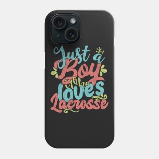 Just A Boy Who Loves Lacrosse Gift graphic Phone Case