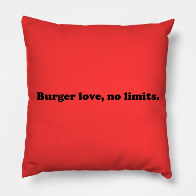 Burger Love, No Limits Pillow by TeeFusion-Hub