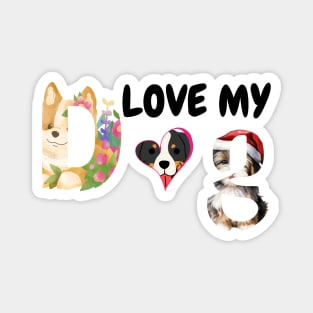 Love me love my dog Magnet