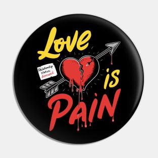 Love Is Pain Pin