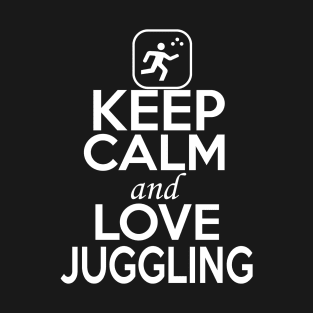 Juggling Lover Shirt | Keep Calm and Love Juggling T-Shirt
