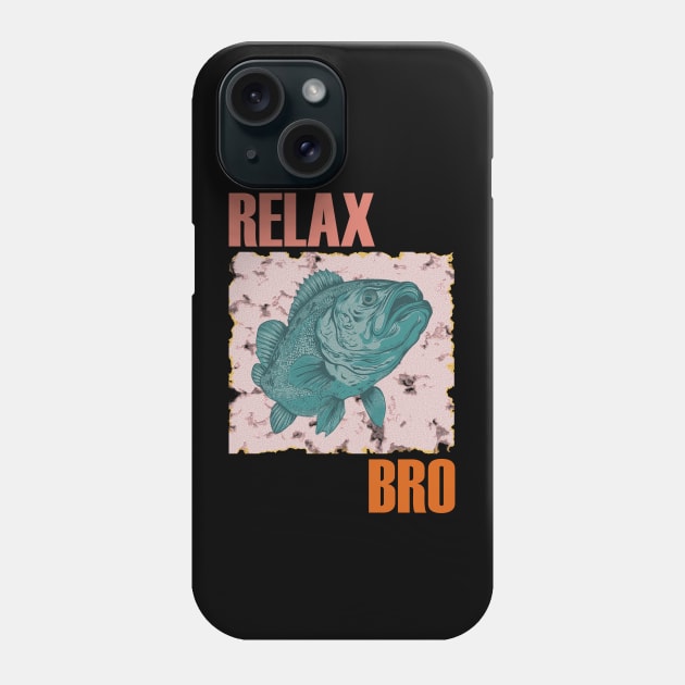 Relax bro Phone Case by GraphGeek