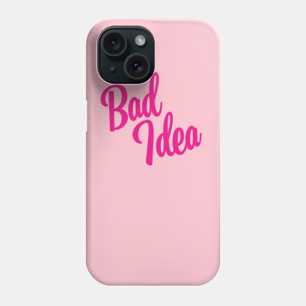 Bad Idea - Pink Ink Phone Case by KitschPieDesigns