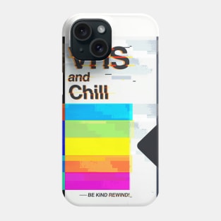 VHS and Chill Phone Case