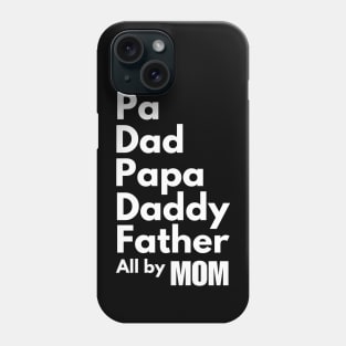 Dad Roles Filled By My Single Dad Fathers Day Mothers Day Phone Case