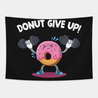 Donut Give Up T-shirt Donut Weight Lifting Fitness Tapestry