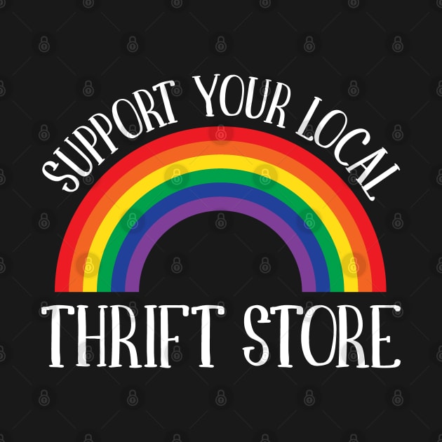 Thrifting Support Your Local Thrift Store by Huhnerdieb Apparel