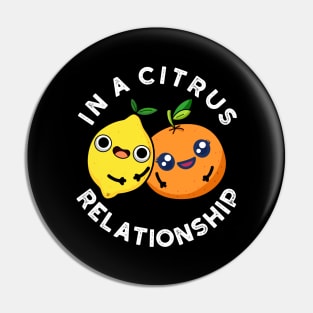 In A Citrus Relationship Cute Fruit Pun Pin