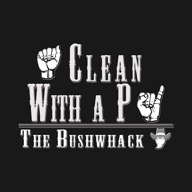 Clean with a P reversed by Bushwhackers