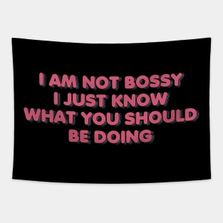 I Am Not Bossy Tapestry