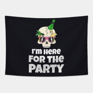 I'm here for the Party funny Vacation Tapestry