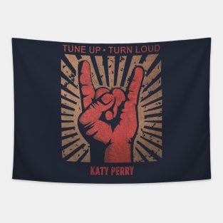 Tune up . Turn loud Katy Perry Tapestry