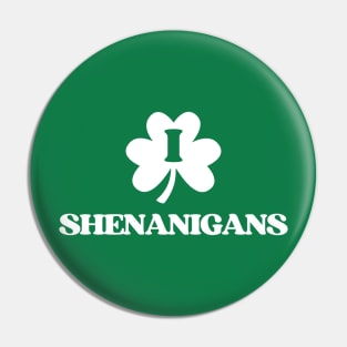 I Love Shenanigans Irish St Patricks Day Shamrock Pin