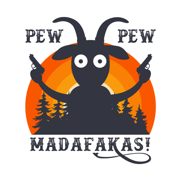 Goat Pew Pew Madafakas Vintage by Jkinkwell