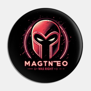 Magneto Was Right Pin