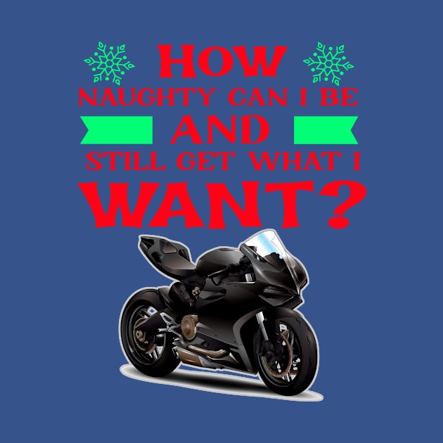 Motorcycle Sport Bike Naughty List Want Biker by Antzyzzz