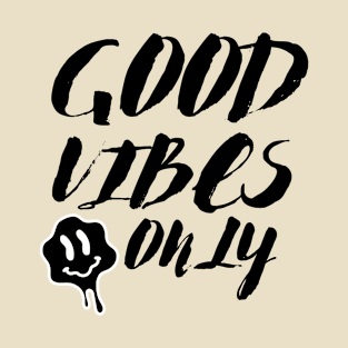 good vibes only T-Shirt