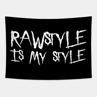 Rawstyle Is My Style! Tapestry