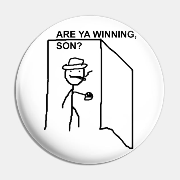 Are Ya Winning, Son? Pin by artsylab