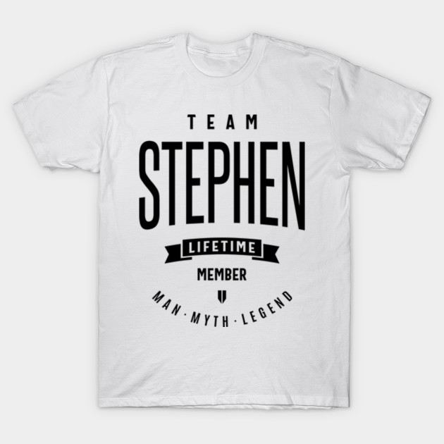 Team Stephen Gift Ideas Men S Name Stephen T Shirt Teepublic