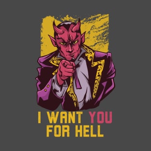I Want You for Hell | Funny Devil Uncle Sam T-Shirt