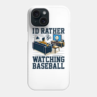 Id Rather Be Watching Baseball Phone Case