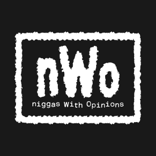 NWO - Ninjas With Opinions T-Shirt