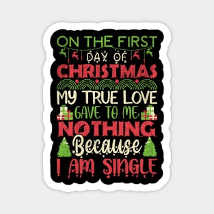 On The First Day Of Christmas My True Love Magnet