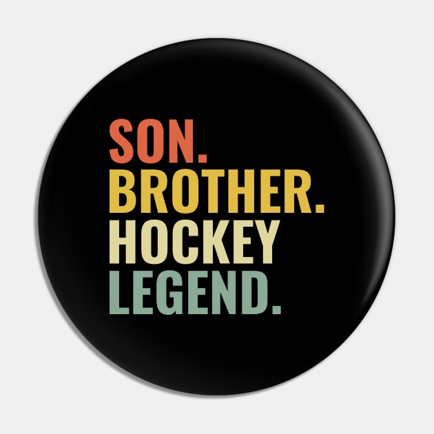 Son Brother Hockey Legend Pin by tobzz