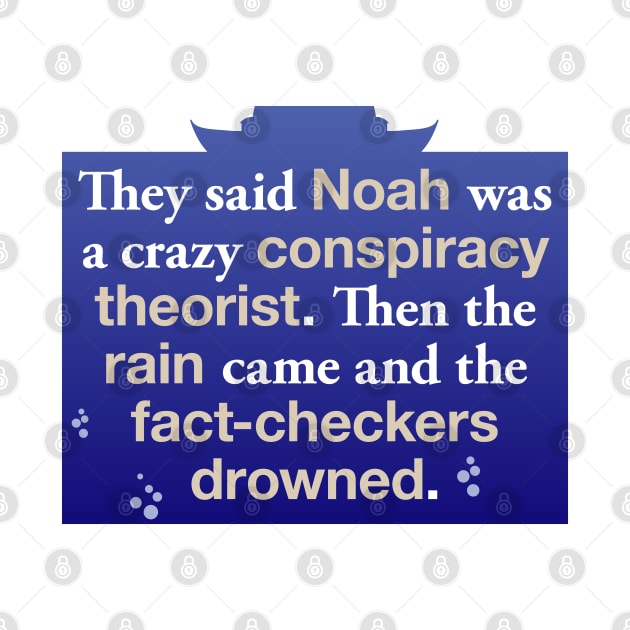 Noah Versus the Fact-Checkers by LEUART