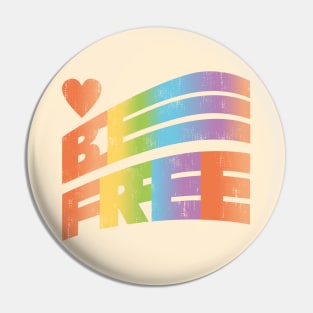 Be Free (Pride Rainbow) Pin