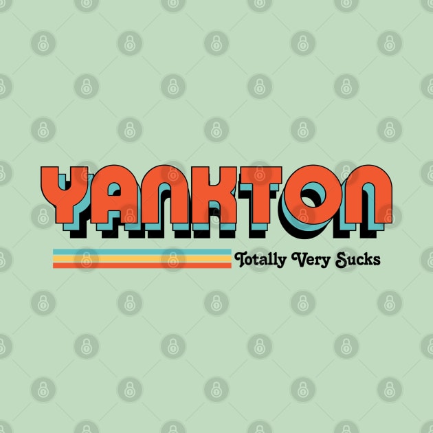 Yankton - Totally Very Sucks by Vansa Design