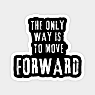 Motivation: Move Forward Magnet