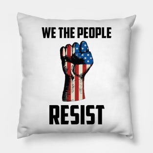 We The People Resist, Protest Design Pillow