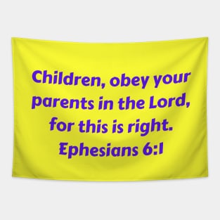 Bible Verse Ephesians 6:1 Tapestry