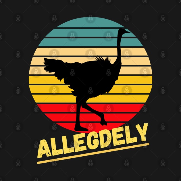 Allegedly Ostrich Shirt Funny Vintage Flightless by Grove Designs