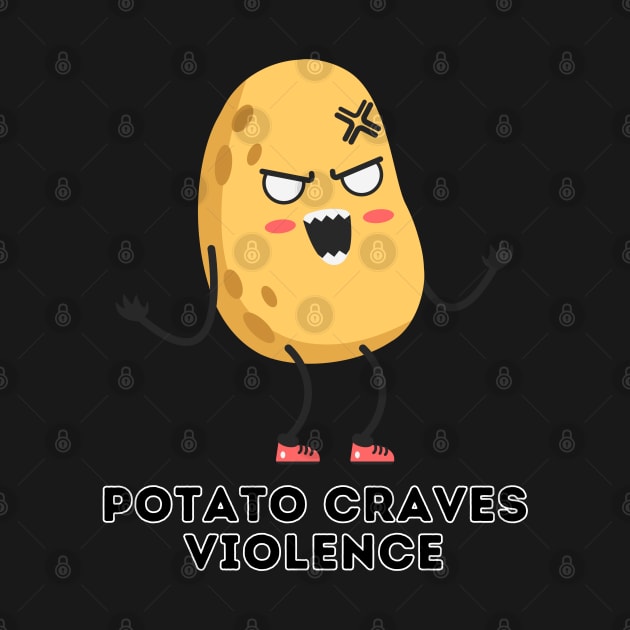 Potato Craves Violence | Potato by Zero Pixel