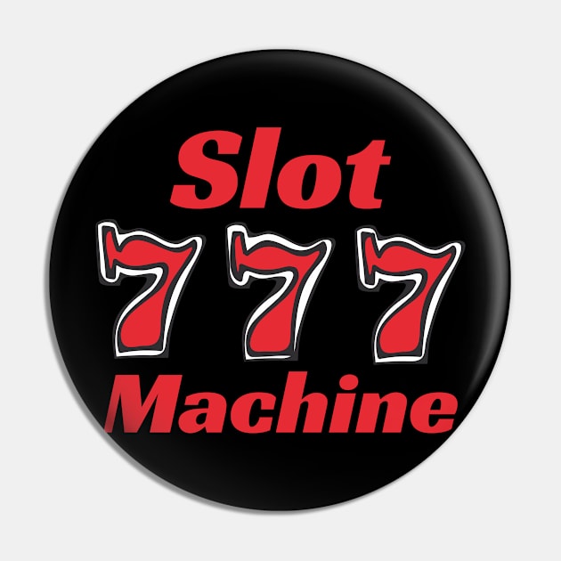 Slot Machine 777 Pin by Maskumambang