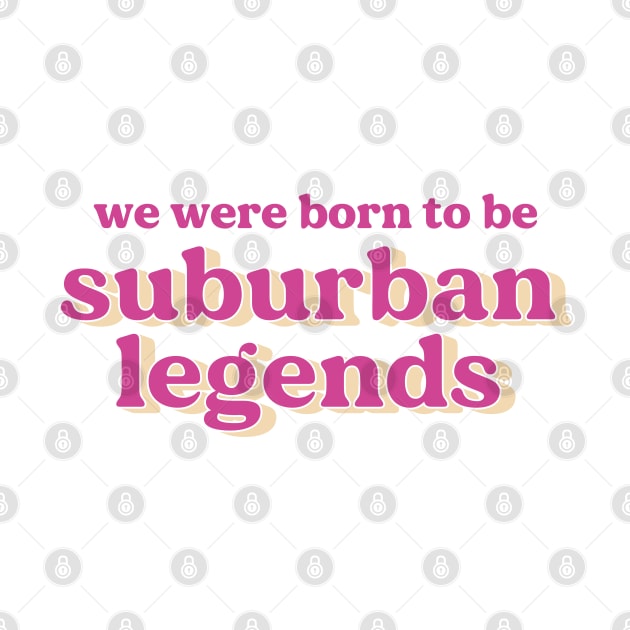 suburban legends by Venus Print