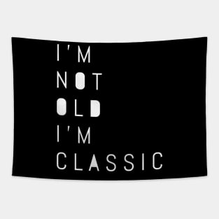 im not old im classic 21 Tapestry