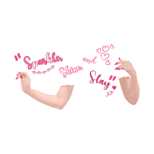 Sparkle, Shine and Slay | Girls Shirt Design | Girly Quote | Cute T-Shirt