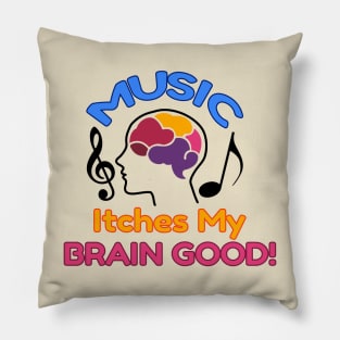 Music For My Brain Pillow