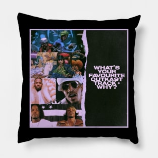 WHAT YOUR FAVORITE OUTKAST Pillow