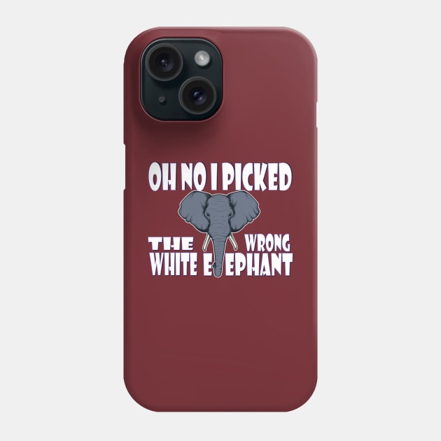 oh no i picked the wrong white elephant3 Phone Case by Mirak-store 