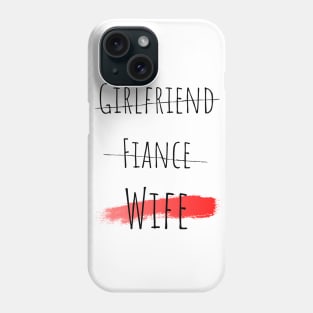 Girlfriend Fiance Wife - Girlfriend day Phone Case