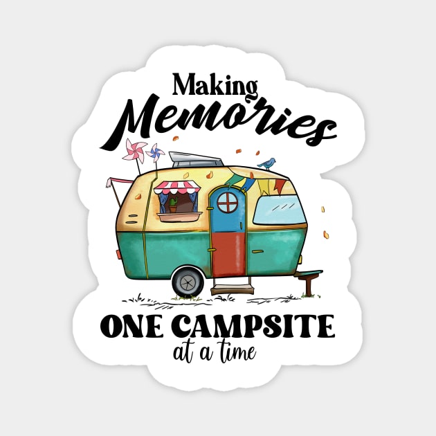 Making Memories one campsite at a time Explore the Wild Camping Adventure Novelty Gift Magnet by skstring