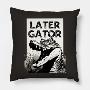 Later Gator Pillow