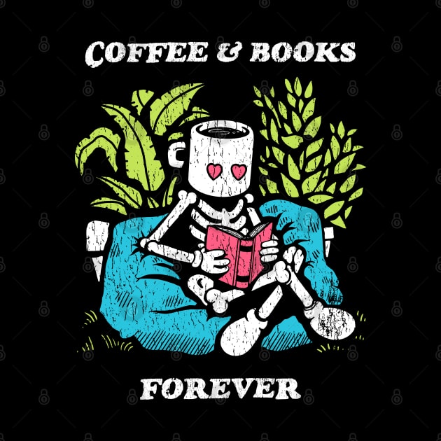 Coffee and Books Forever by Coffee Hotline